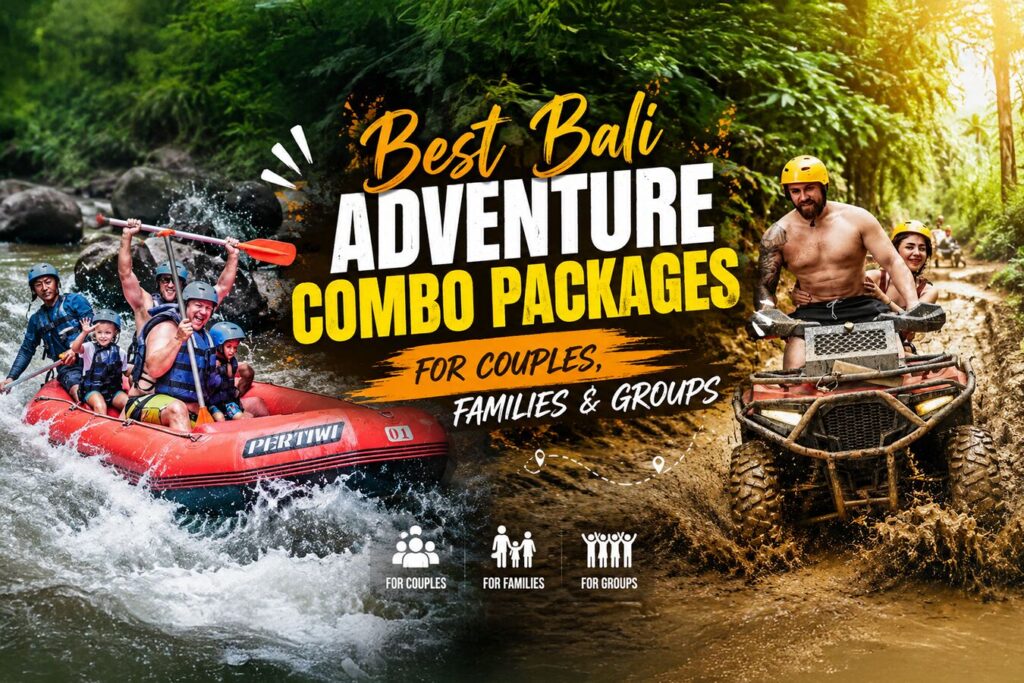 Best Bali Adventure Combo Packages for Couples, Families & Groups - Cover Blog